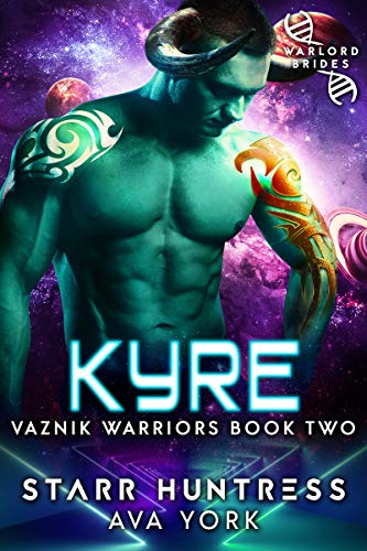 Kyre: Warlord Brides (Warriors of Vaznik Book 2)