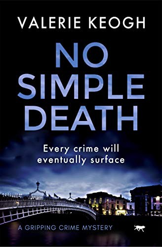 No Simple Death: a gripping crime mystery (The Dublin Murder Mysteries Book 1)