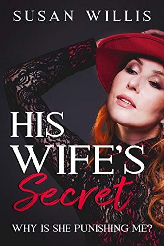 His Wife's Secret: WHY IS SHE PUNISHING ME?