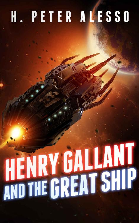 Henry Gallant and the Great Ship (The Henry Gallant Saga Book 7)