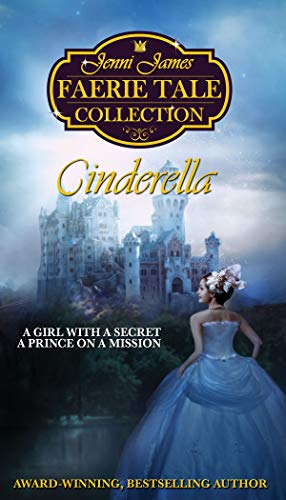 Cinderella (Jenni James Faerie Tale Collection Book 1)