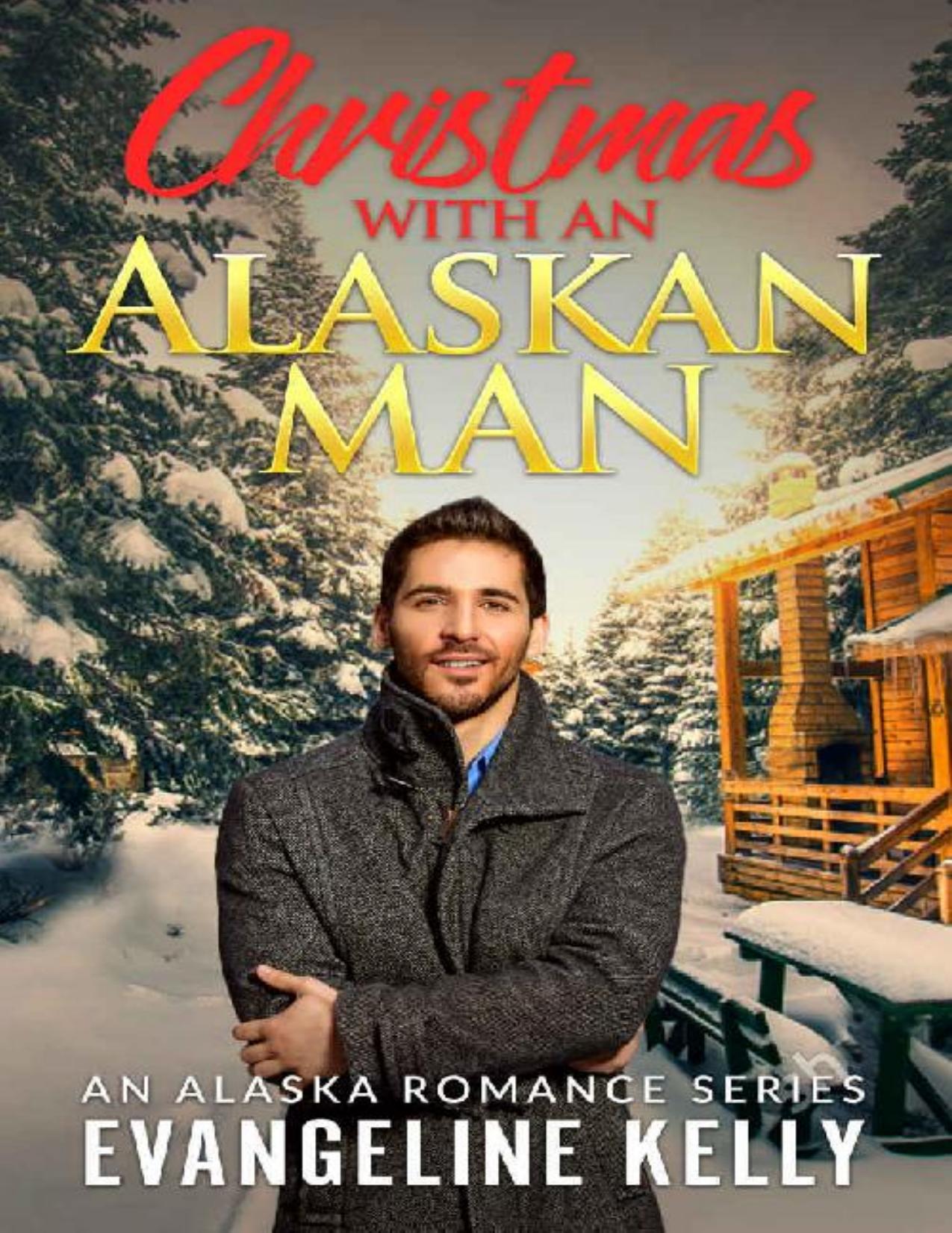 Christmas with an Alaskan Man (An Alaska Romance Series Book 3)