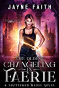 The Oldest Changeling in Faerie: A Fae Urban Fantasy (Stone Blood Book 6)