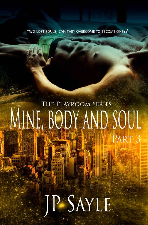 Mine, Body and Soul: Part Three (The Playroom Book 3)