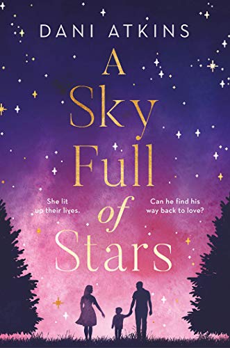 A Sky Full of Stars: A beautiful story of love and loss from the winner of Romantic Novel of the Year