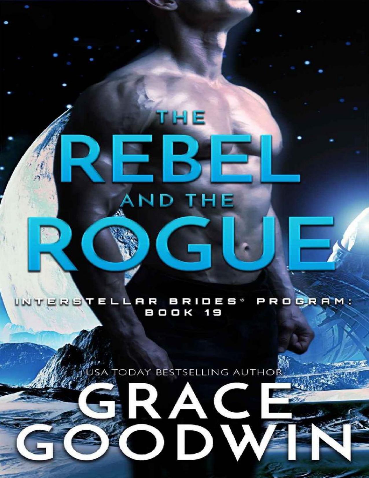 The Rebel and the Rogue (Interstellar Brides® Program Book 19)