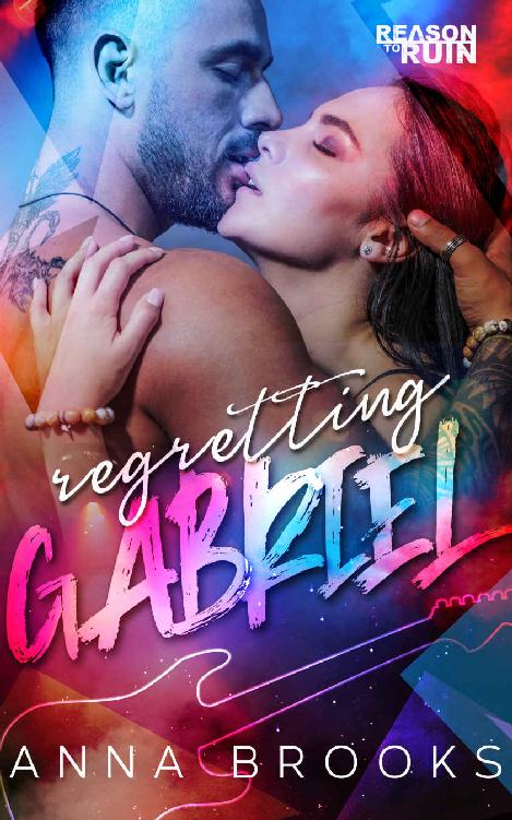 Regretting Gabriel (Reason to Ruin Book 2)