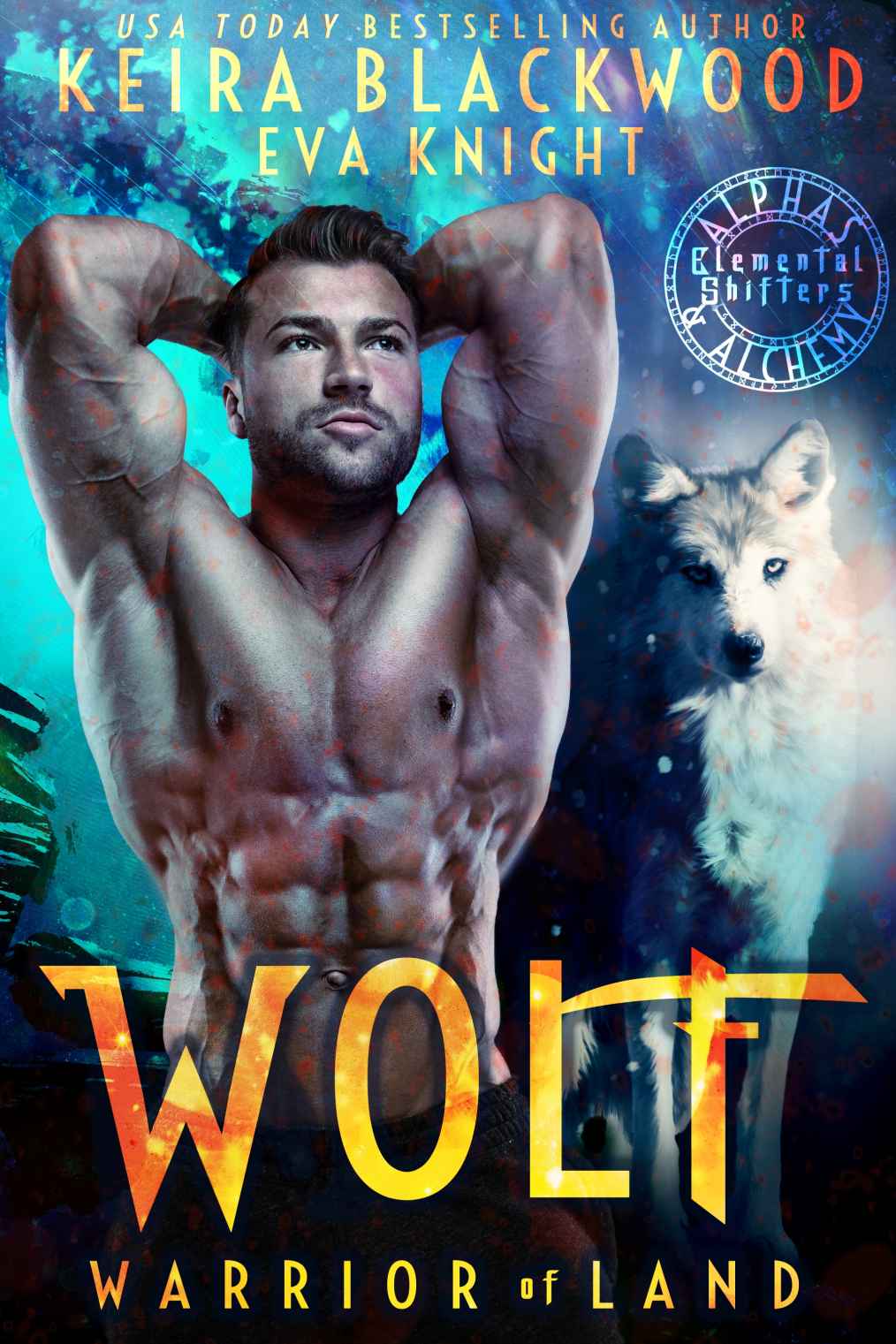 Wolf Warrior of Land (Alphas & Alchemy: Elemental Shifters Book 2)
