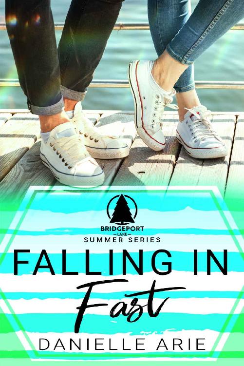 Falling In Fast: (Book One in the Bridgeport Lake Summer Series)