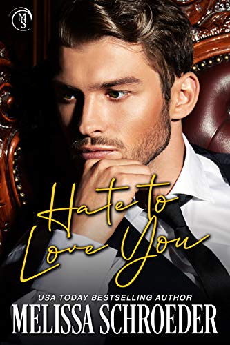 Hate to Love You: An Enemies to Lovers Romantic Comedy (The Fillmores Book 1)