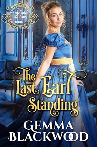 The Last Earl Standing (The Impossible Balfours Book 2)