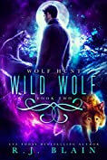 Wild Wolf (Wolf Hunt Book 2)