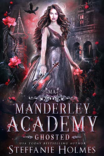 Ghosted: a paranormal academy romance (Manderley Academy Book 1)