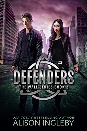 Defenders: A Young Adult Dystopian Novel (The Wall Series Book 3)