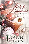 Love on Assignment in Millcreek: A Contemporary Christian Christmas Romance (Millcreek Christmas Series Book 1)