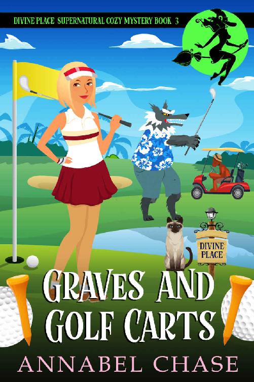 Graves and Golf Carts (Divine Place Supernatural Cozy Mystery Book 3)