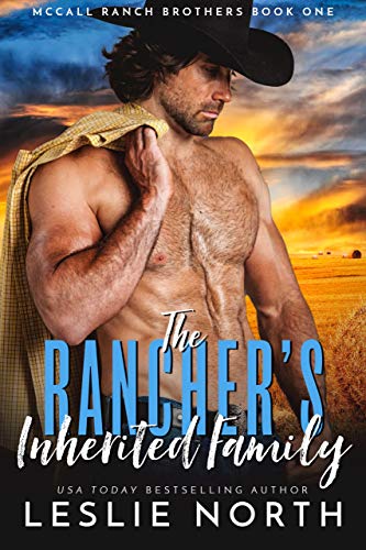 The Rancher&rsquo;s Inherited Family (McCall Ranch Brothers Book 1)