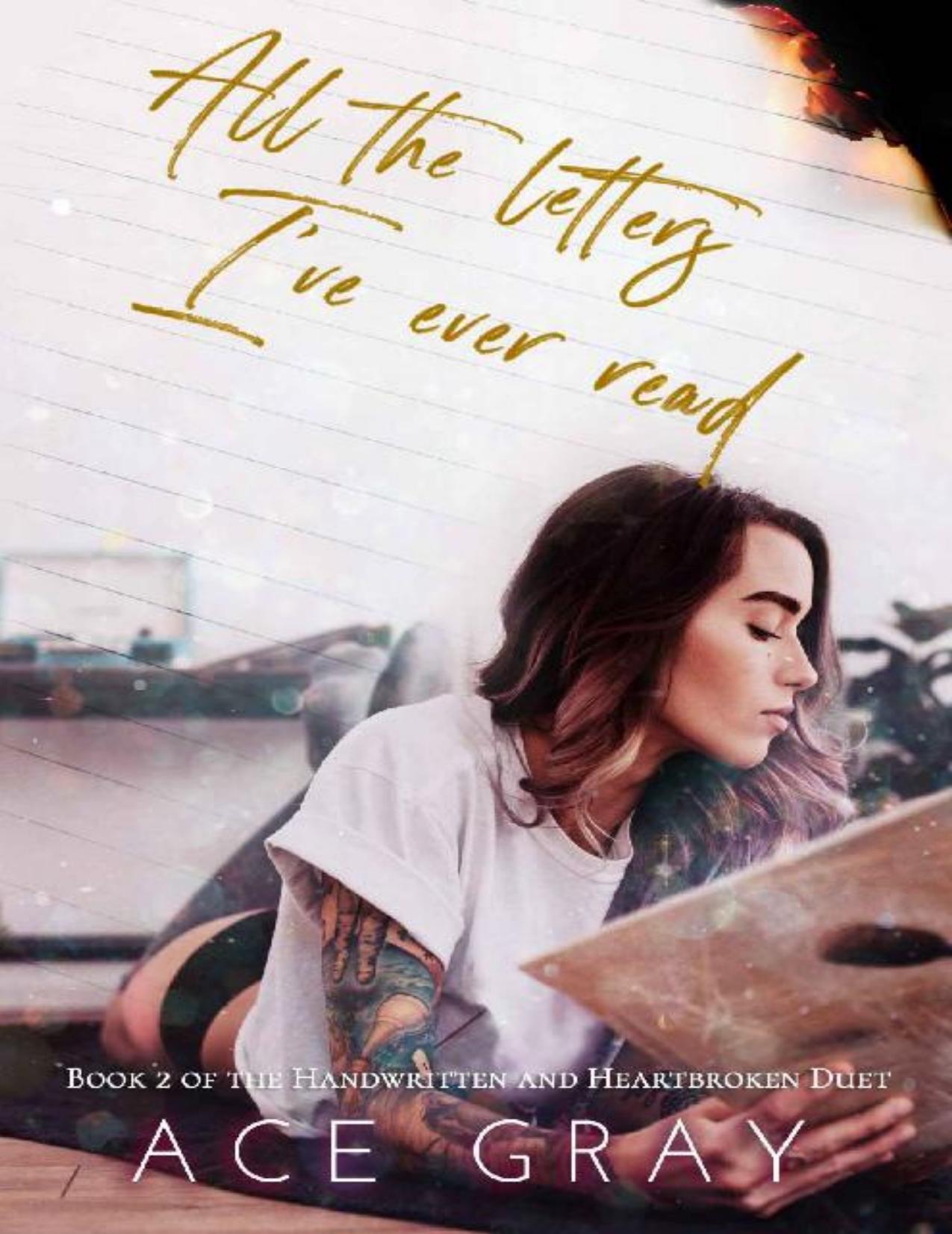 All The Letters I've Ever Read: An Enemies-to-Lovers Duet (Handwritten &amp; Heartbroken Duet Book 2)