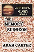 Jupiter's Glory Book 8: The Memory Surgeon