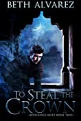 To Steal the Crown (Westkings Heist Book 2)