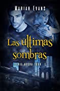 Las &uacute;ltimas sombras: Nueva York VI (Spanish Edition)