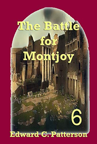 The Battle for Montjoy (The Adventures of Lord Belmundus Book 6)