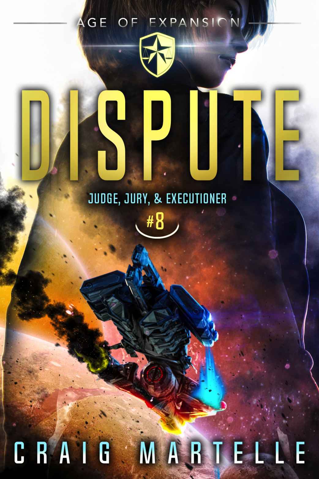 Dispute: A Space Opera Adventure Legal Thriller (Judge, Jury, & Executioner Book 8)