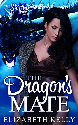 The Dragon's Mate (The Shifters Series Book 7)