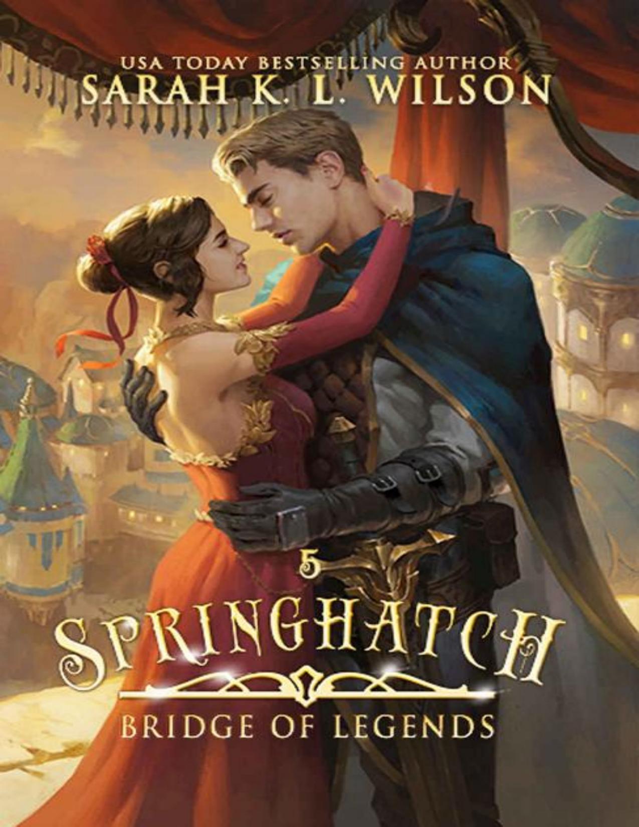 Springhatch (Bridge of Legends Book 5)