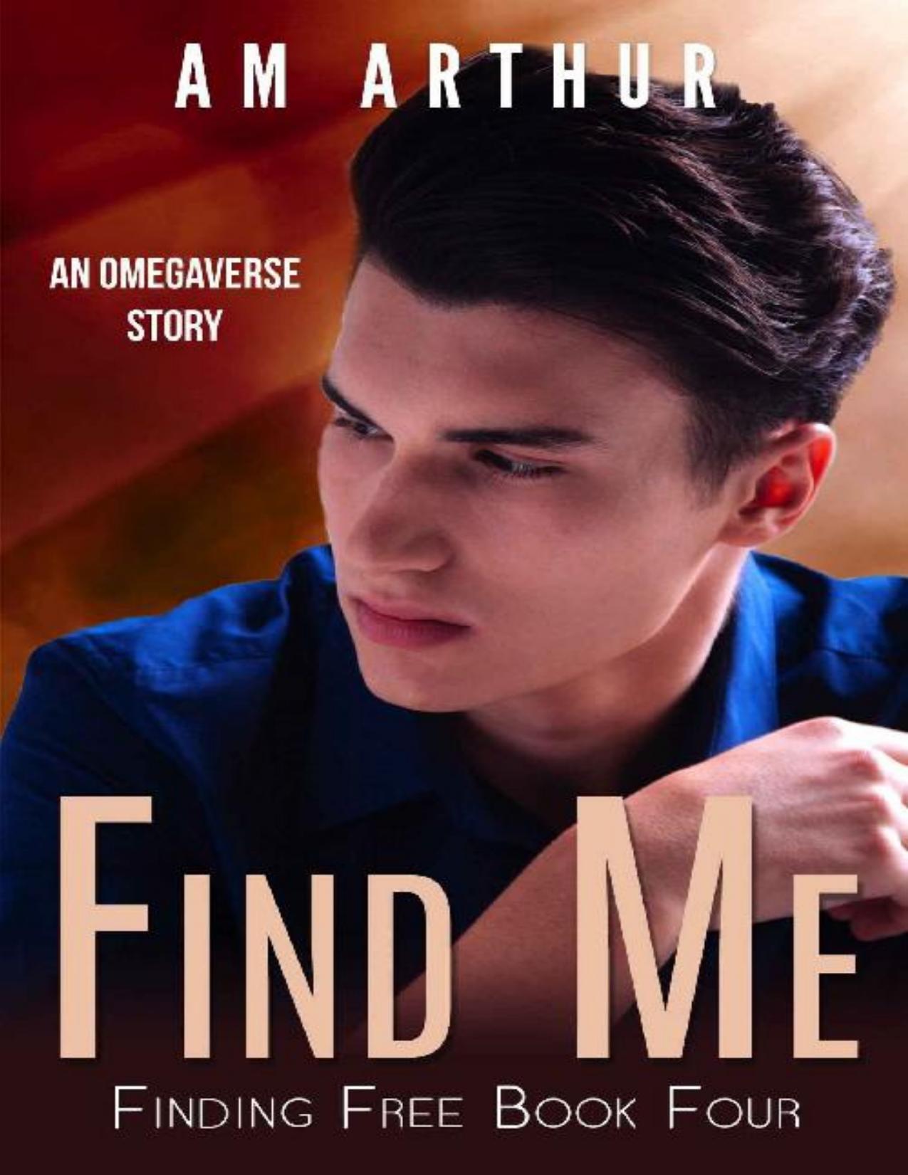 Find Me: An Omegaverse Story (Finding Free Book 4)