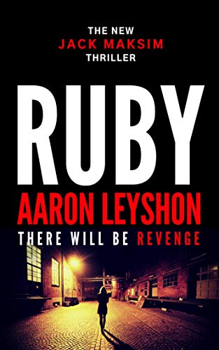 Ruby: There Will Be Revenge (A Detective Jack Maksim Thriller Book 1)