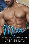 MAX (Kings of the Mountain #4): a curvy, insta love mountain man short romance