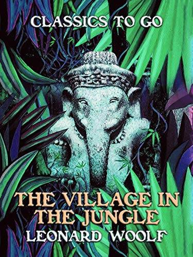 The Village In The Jungle (Classics To Go)