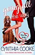 Going All The Way: A Romantic Comedy (Kiss The Bride Book 1)