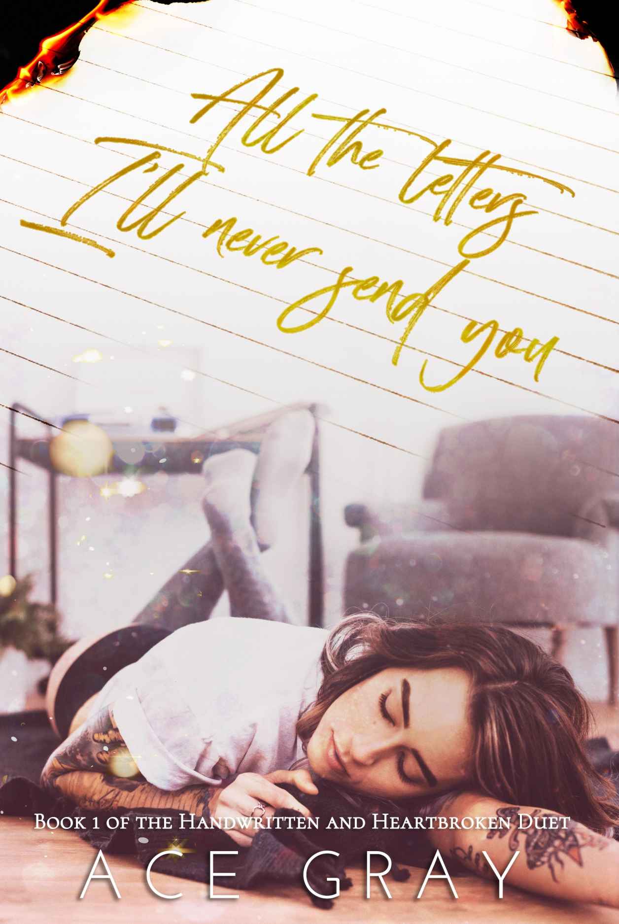 All The Letters I'll Never Send You: An Enemies-to-Lovers Duet (Handwritten &amp; Heartbroken Duet Book 1)
