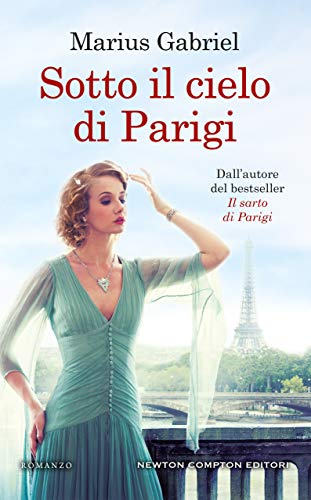 Sotto il cielo di Parigi (Italian Edition)