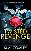 Twisted Revenge (DI Sara Ramsey Book 6)