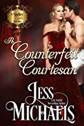 A Counterfeit Courtesan (The Shelley Sisters Book 3)