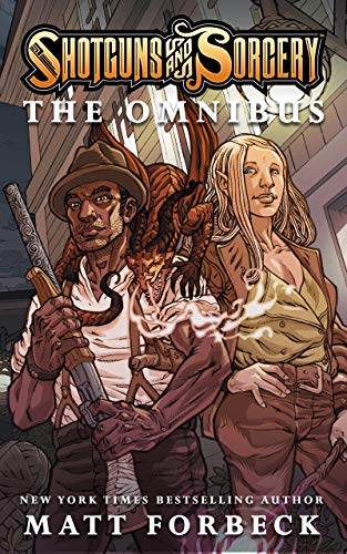 Shotguns &amp; Sorcery: The Omnibus