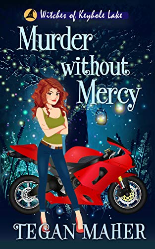 Murder without Mercy: A Southern Witch Cozy Mystery (Witches of Keyhole Lake Mysteries Book 12)