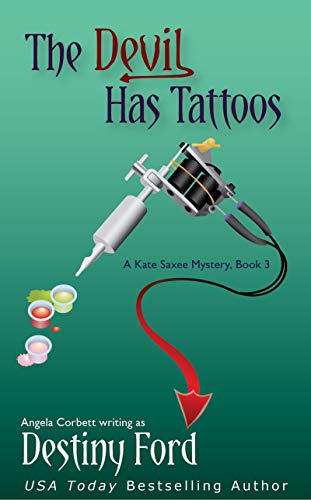 The Devil Has Tattoos (A Kate Saxee Mystery Book 3)