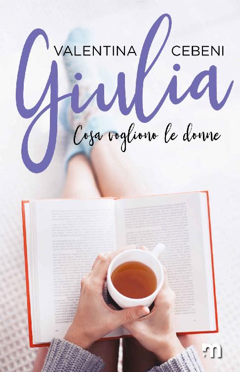 Giulia (Cosa vogliono le donne Vol. 3) (Italian Edition)