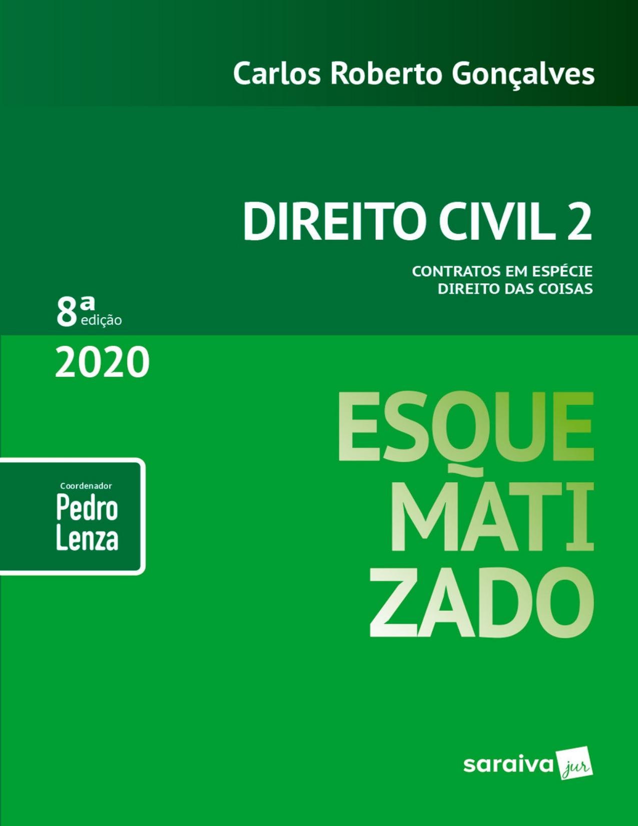 Esquematizado - Direito civil 2: contratos em espécie - direito das coisas