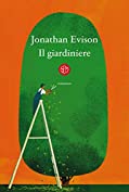 Il giardiniere (Italian Edition)