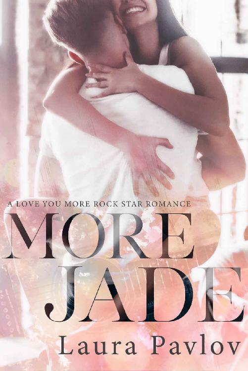 More Jade: A New Adult College Romance (A Love You More Rock Star Romance Book 1)