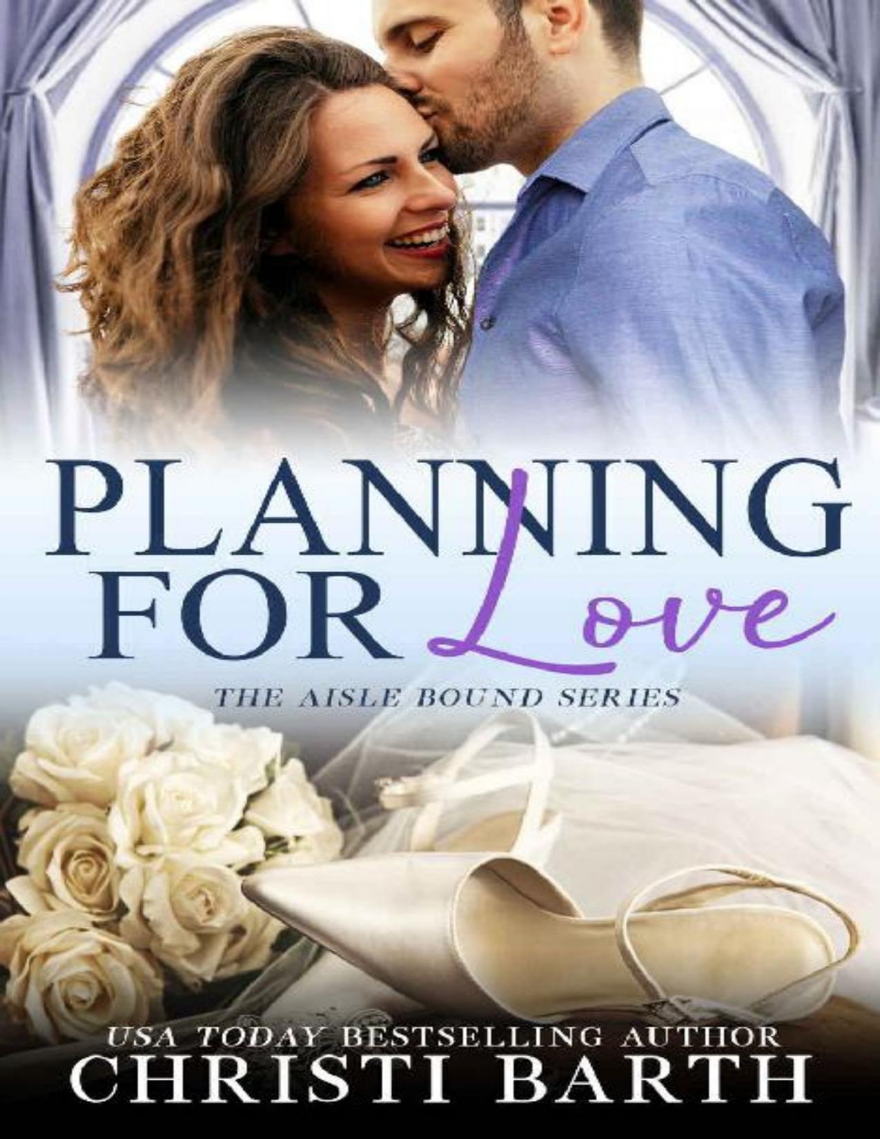 Planning For Love (Aisle Bound Book 1)