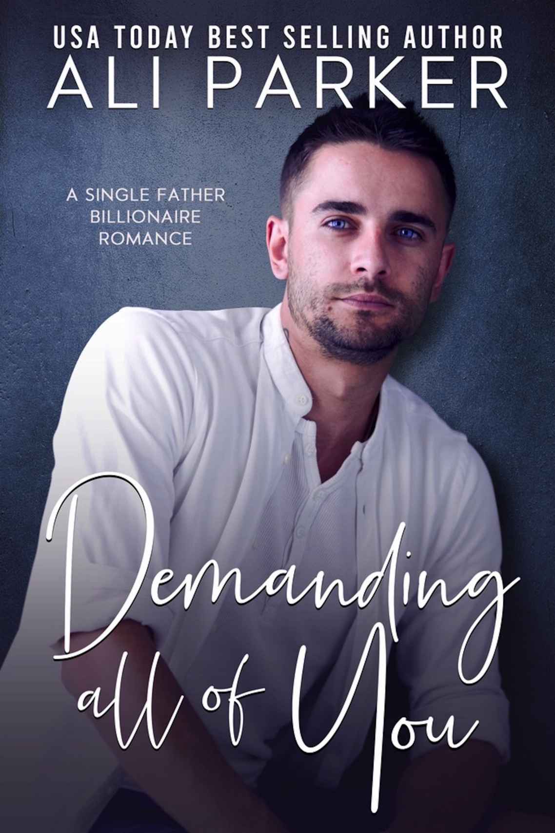 Demanding All Of You Book #1