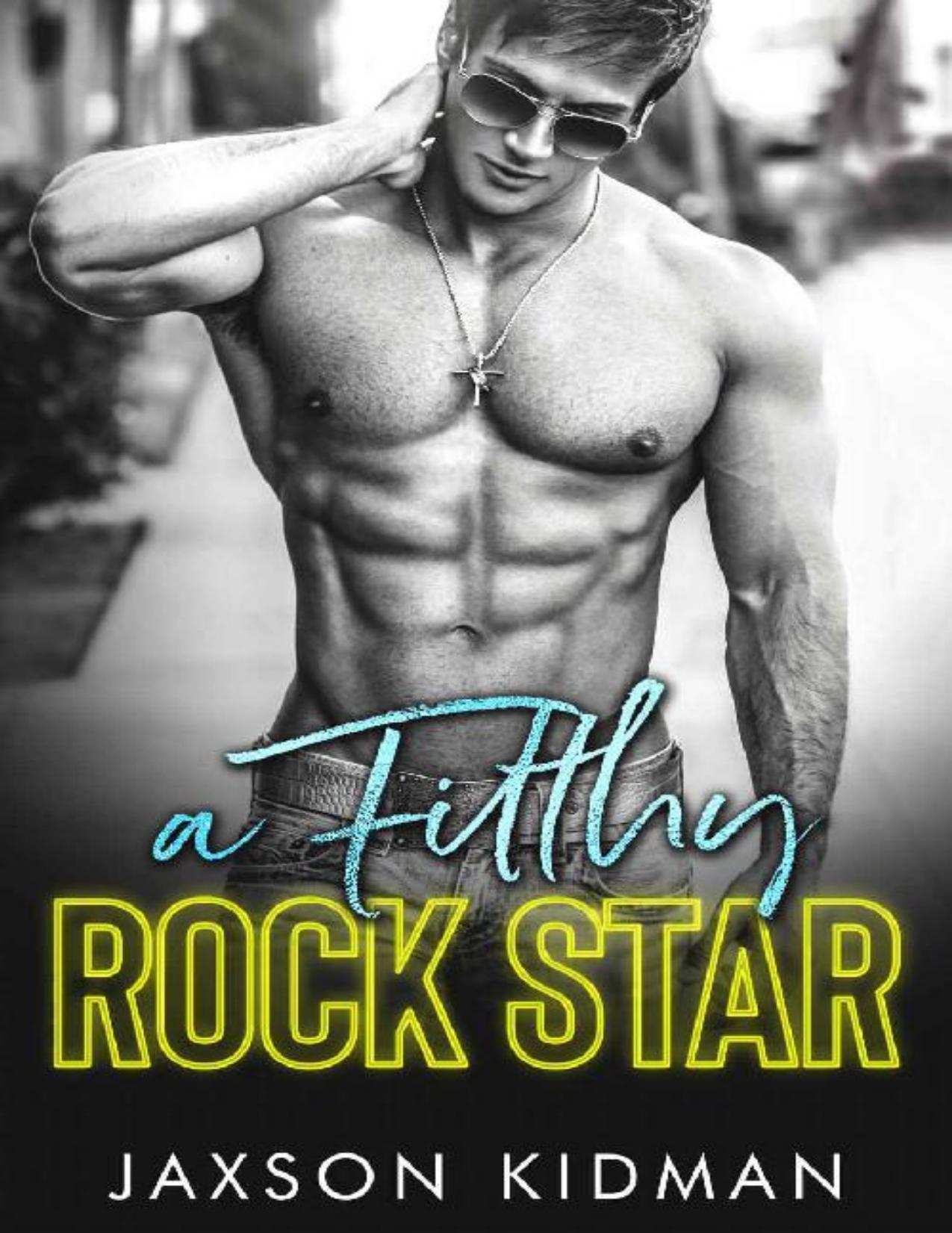 A FILTHY Rock Star (Filthy Line Book 1)