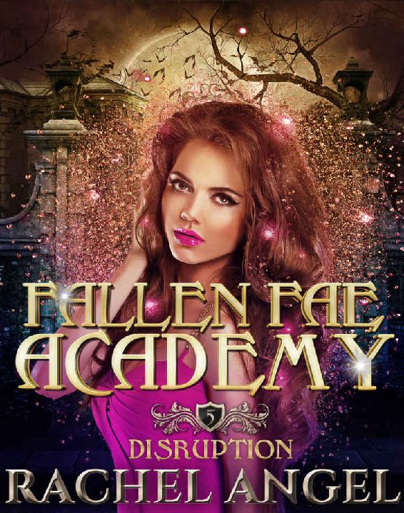 Disruption: An Academy RH Paranormal Bully Romance (Fallen Fae Academy Book 5)