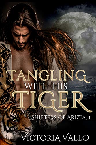 Tangling with His Tiger (Shifters of Arizia Book 1)